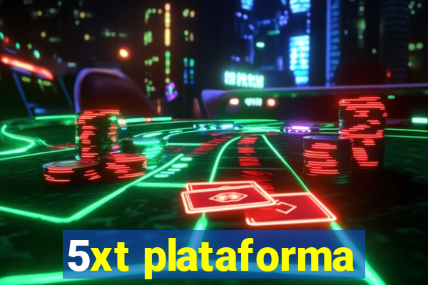 5xt plataforma